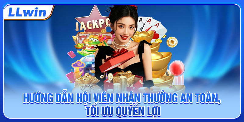 Hướng dẫn hội viên nhận thưởng an toàn, tối ưu quyền lợi